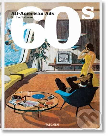 All-American Ads of the 60s - Steven Heller, Jim Heimann (editor) - kniha z kategorie Marketing