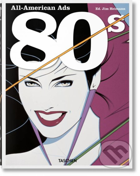 All-American Ads of the 80s - Steven Heller, Jim Heimann - kniha z kategorie Marketing