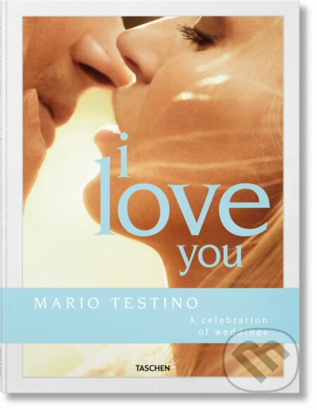 Mario Testino. I Love You - Mario Testino,  Carolina Herrera, Riccardo Lanza - kniha z kategorie Fotografie