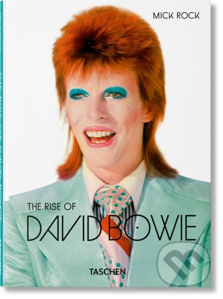 The Rise of David Bowie (1972–1973) - Barney Hoskyns, Michael Bracewell, Mick Rock - kniha z kategorie Fotografie