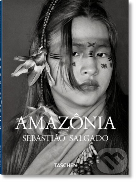 Sebastiao Salgado (Amazonia) - Lelia Wanick Salgado - kniha z kategorie Umění, design a architektura