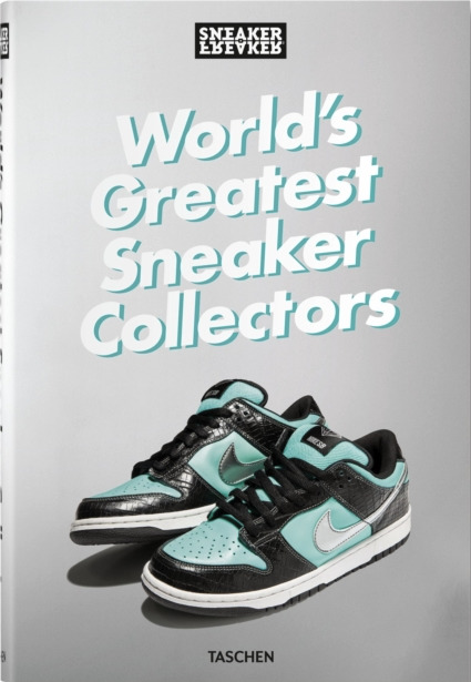 Sneaker Freaker. World's Greatest Sneaker Collectors Taschen GmbH