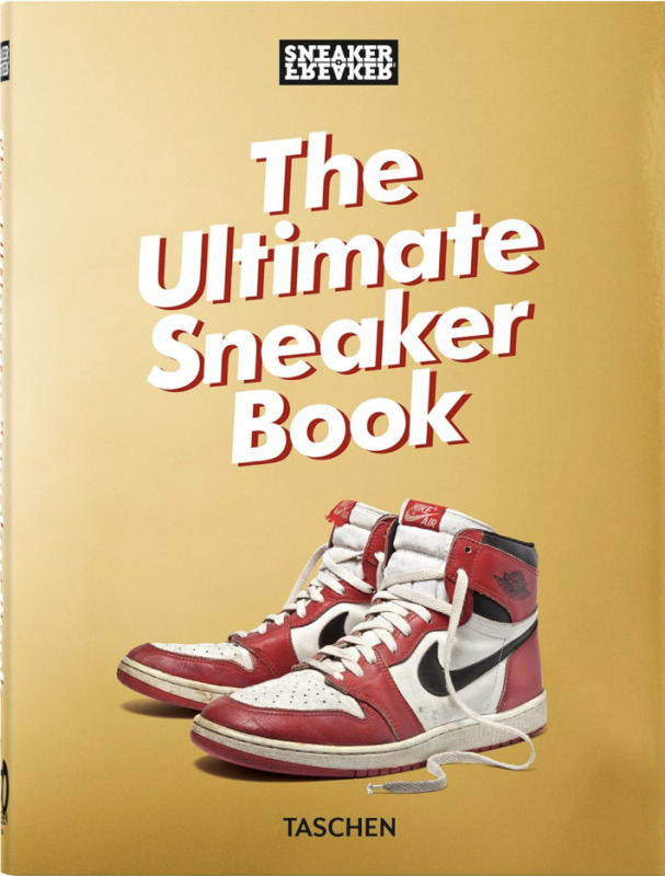 Sneaker Freaker. The Ultimate Sneaker Book. 40th Ed. Taschen GmbH