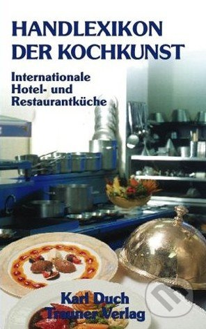 Handlexikon der Kochkunst 1 (Internationale Hotel- und Restaurantküche) - kniha z kategorie Odborné a naučné