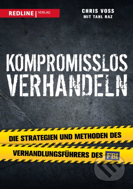 Kompromisslos verhandeln - Tahl Raz, Chris Voss - kniha z kategorie Psychologie