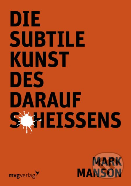 Die subtile Kunst des Daraufscheißens - Mark Manson - kniha z kategorie Motivace a seberozvoj