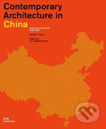 Contemporary Architecture in China - Christian Dubrau - kniha z kategorie Architektura