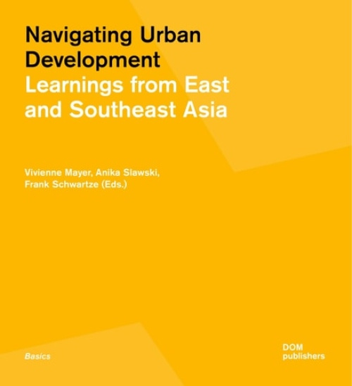 DOM Publishers Navigating Urban Development - Mayer, Vivienne a Slawski, Anika a Schwartze, Frank