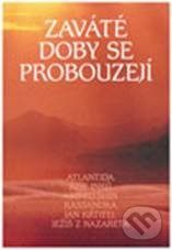 Zaváté doby se probouzejí II