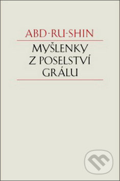 Myšlenky z Poselství Grálu - Abd-ru-shin