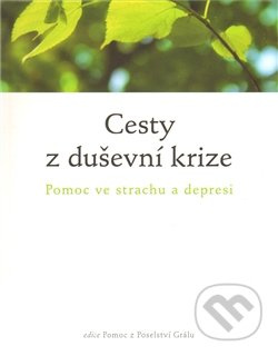 Cesty z duševní krize (Pomoc ve strachu a depresi) - kniha z kategorie Psychologie
