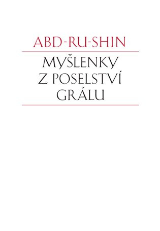 Myšlenky z Poselství Grálu - Abd-ru-shin