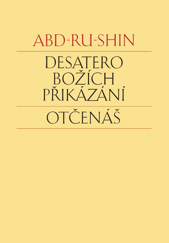 Desatero Božích přikázání. Otčenáš - Abd-ru-shin