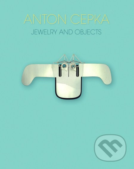 Anton Cepka (Jewelry and Objects) - Anton Cepka - kniha z kategorie Ruční práce
