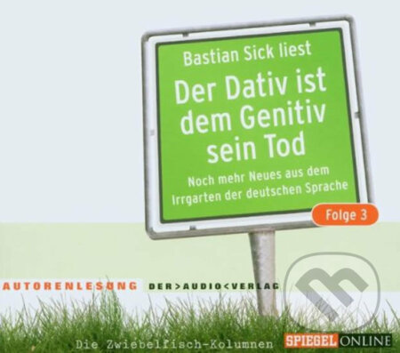 Der Dativ ist dem Genitiv sein Tod, Folge 3: Audio CD - audiokniha z kategorie Jazykové učebnice a slovníky