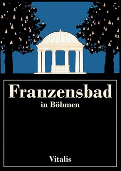 Franzensbad in Böhmen - Harald Salfellner