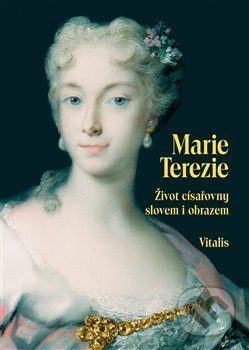 Marie Terezie - Juliana Weitlaner - kniha z kategorie Životopisy