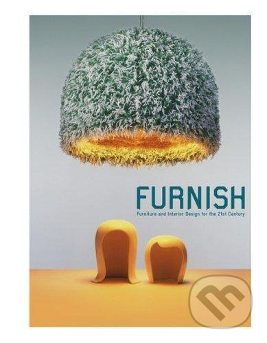 Furnish (Furniture and Interior Design for the 21st Century) - kniha z kategorie Design
