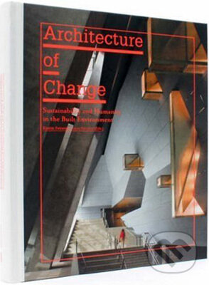 Architecture of Change - Kristin Feireiss, Lucas Feireiss