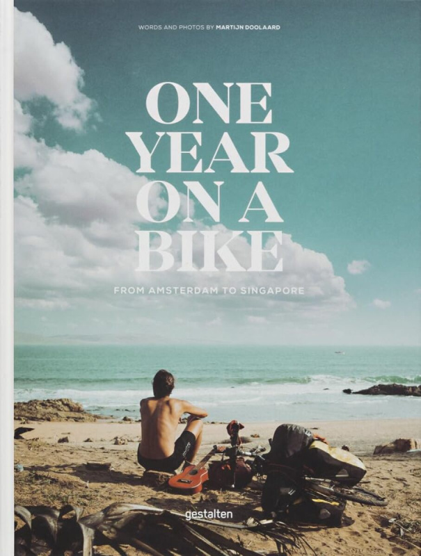 One Year on a Bike (From Amsterdam to Singapore) - Martijn Doolaard - kniha z kategorie Cestopisy