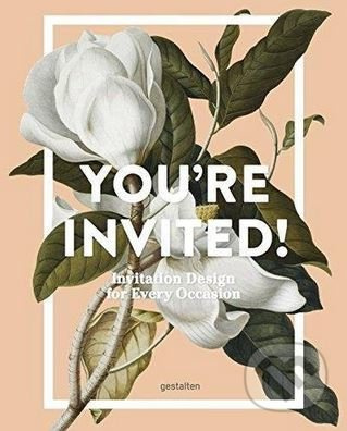 You're Invited! (Invitation Design for Every Occasion) - kniha z kategorie Design