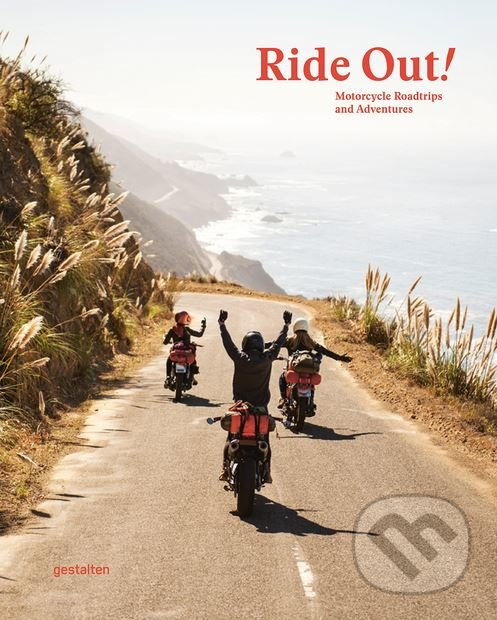 Ride Out! (Motorcycle Road Trips and Adventures) - kniha z kategorie Cestopisy