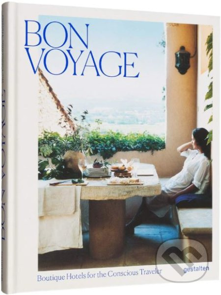 Bon Voyage (Boutique Hotels for the Conscious Traveler) - kniha z kategorie Design