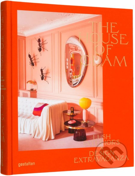 The House of Glam (Lush Interiors and Design Extravaganza) - kniha z kategorie Architektura