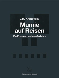 Mumie auf Reisen / Mumie na cestách - J. H. Krchovský