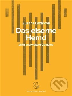 Das Eiserne Hemd / Železná košile - Zuzana Lazarová