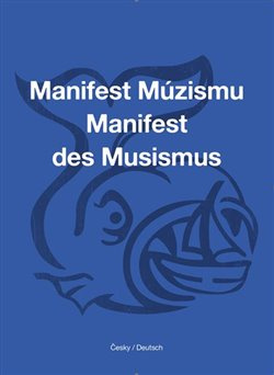 Manifest Múzismu / Manifest des Musismus - Ondřej Cikán