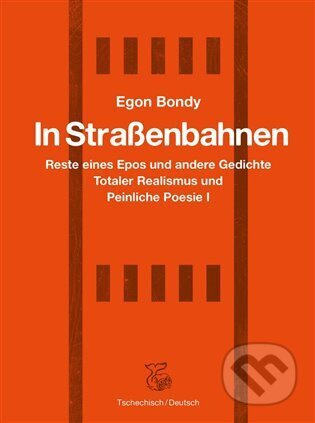 In Strassenbahnen - Egon Bondy