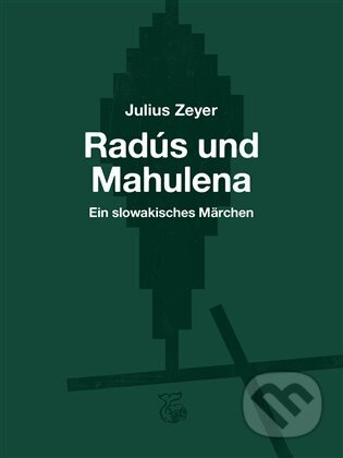 Radús und Mahulena - Julius Zeyer
