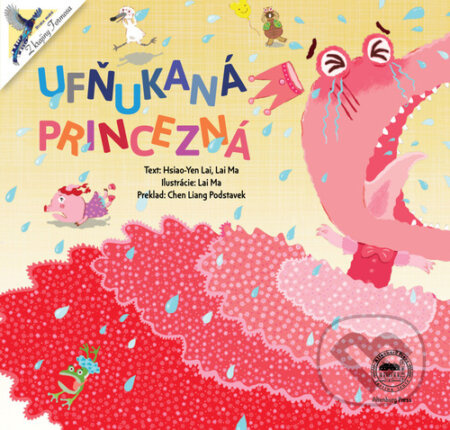 Ufňukaná princezná - Hsiao – Yen Lai, Lai Ma, Lai Ma (ilustrátor) - kniha z kategorie Pohádky
