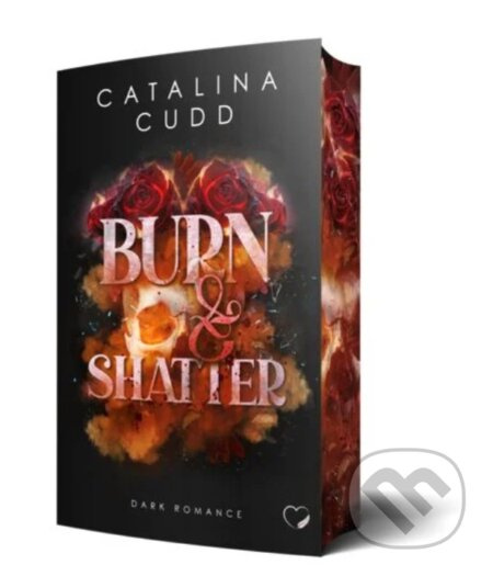 Burn & Shatter - Catalina Cudd - kniha z kategorie Romantika