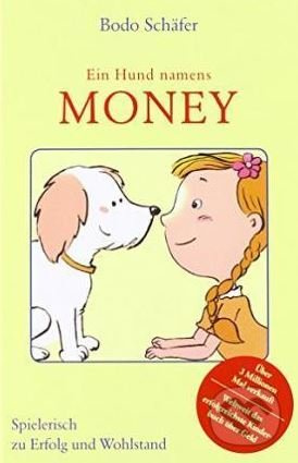 Ein Hund namens Money - Bodo Schäfer - kniha z kategorie Beletrie pro děti