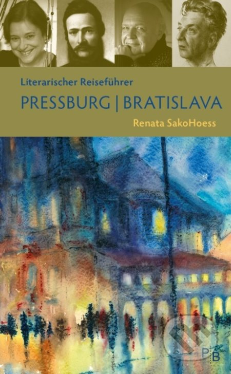 Literarischer Reiseführer Pressburg / Bratislava - Renata SakoHoess - kniha z kategorie Mapy a cestování