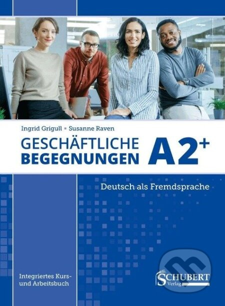 Geschäftliche Begegnungen A2+ - Ingrid Grigull - kniha z kategorie Jazykové učebnice a slovníky