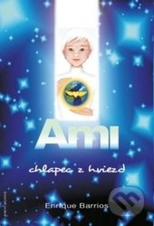 Ami, chlapec z hviezd - Enrique Barrios - kniha z kategorie Sci-fi, fantasy a komiksy
