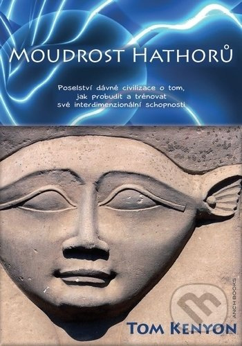 Moudrost Hathorů - Tom Kenyon