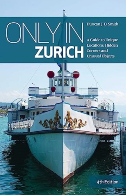 Only in Zurich (4) - Duncan J.D. Smith