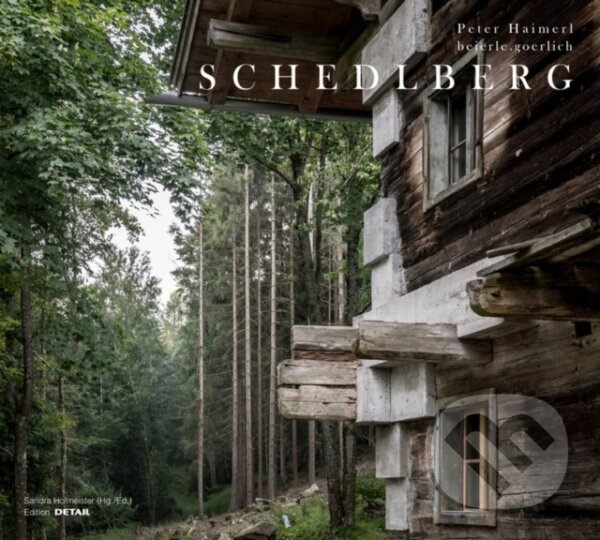 Schedlberg - beierle.goerlich, Sandra Hofmeister, Peter Haimerl - kniha z kategorie Architektúra