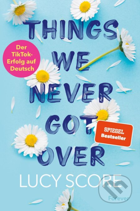 Things We Never Got Over - Lucy Score