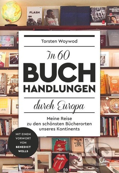 In 60 Buchhandlungen durch Europa (Meine Reise zu den schönsten Bücherorten unseres Kontinents)