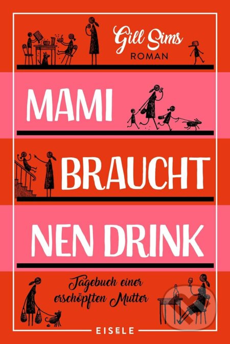 Mami braucht 'nen Drink (Tagebuch einer erschöpften Mutter) - kniha z kategorie Společenská beletrie