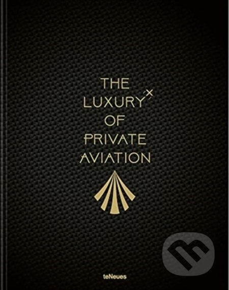 The Luxury of Private Aviation - teNeues - kniha z kategorie Fotografie