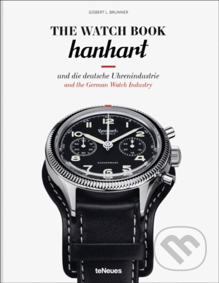 The Watch Book: Hanhart - Gisbert L. Brunner - kniha z kategorie Hobby