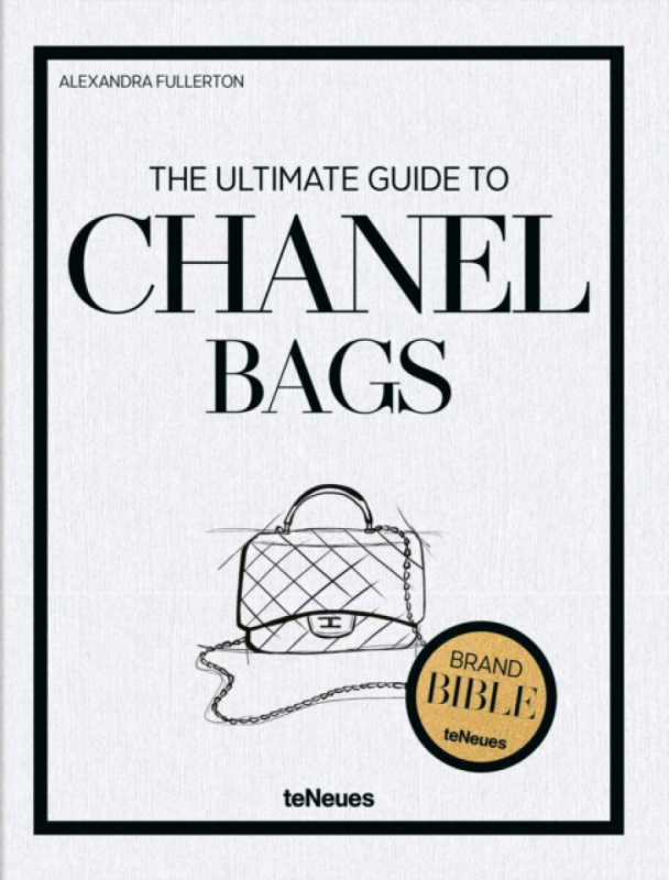 teNeues Publishing UK Ltd Ultimate Guide to Chanel Bags - Fullerton, Alexandra