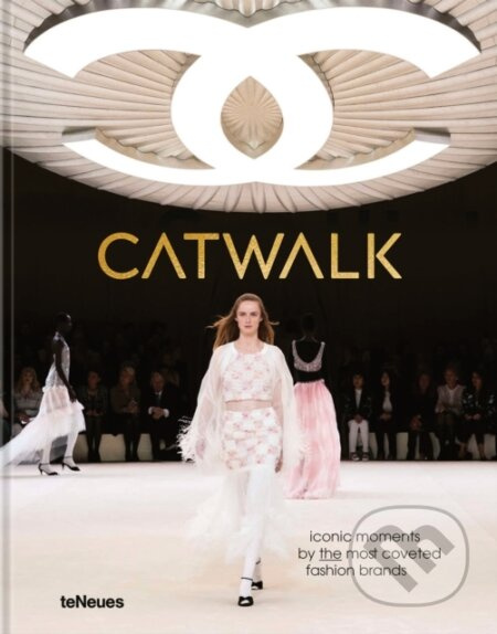 Catwalk (Iconic Moments by the Most Coveted Fashion Brands)