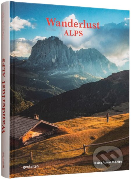 Wanderlust Alps (Hiking Across the Alps) - kniha z kategorie Průvodci Evropou